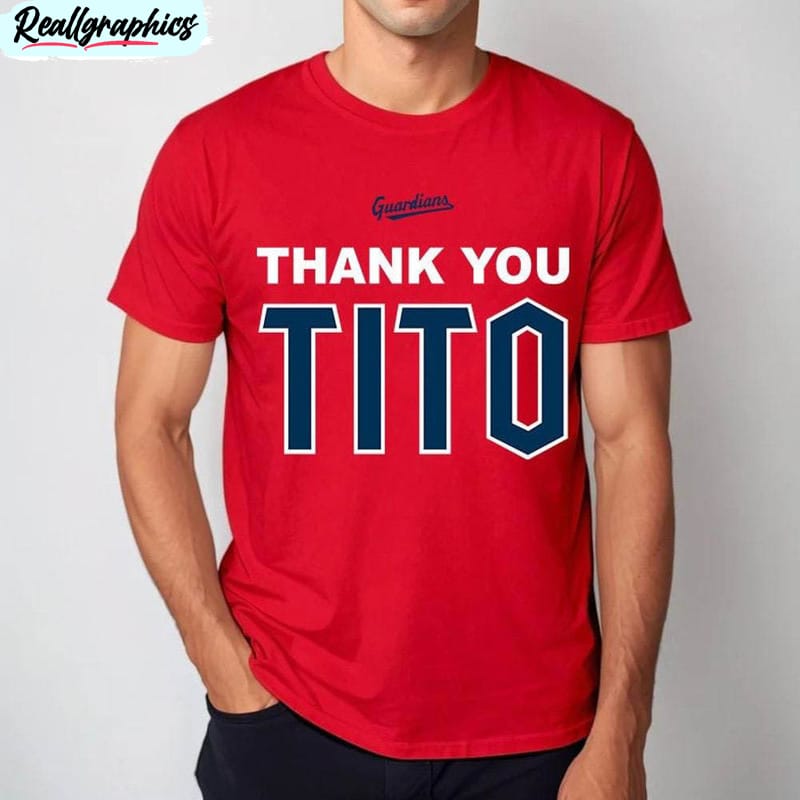 Cleveland Guardians Shirt, Thank You Tito Unisex Shirt - Reallgraphics