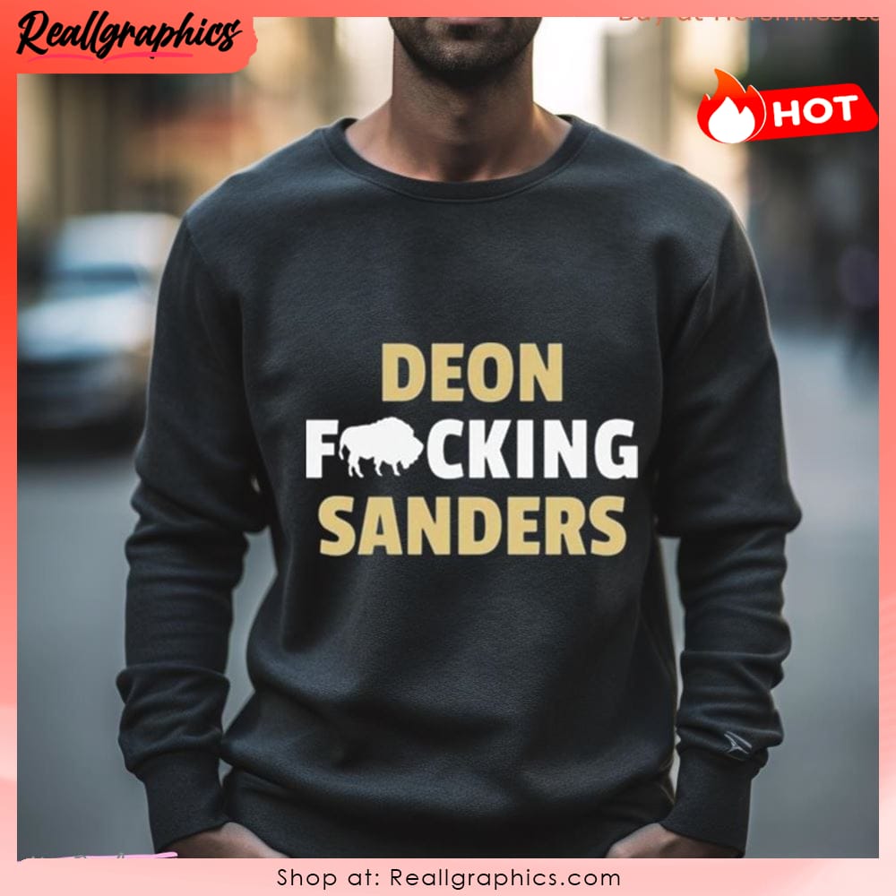 colorado sanders deon fucking sanders unisex shirt