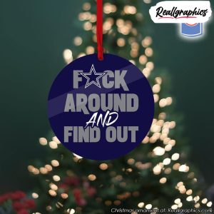 dallas-cowboys-fuck-around-and-find-out-christmas-ornament-2