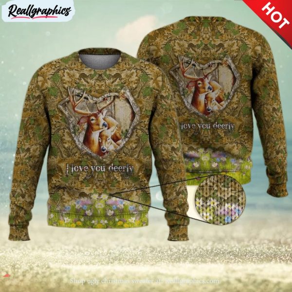 deer hunting i love you deerly 3d full print ugly sweater christmas gift sweater