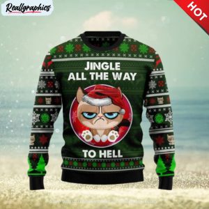 grumpy cat jingle all the way to hell christmas 3d sweater