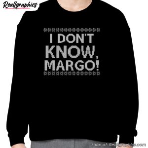 i-dont-know-margo-shirt-3