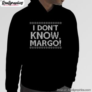 i-dont-know-margo-shirt-4
