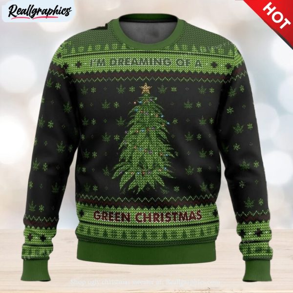 i’m dreaming of a green christmas ugly sweater