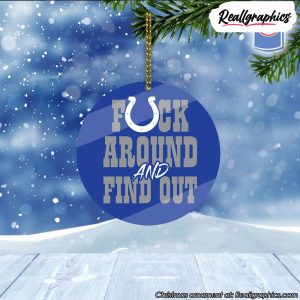 indianapolis-colts-fuck-around-and-find-out-christmas-ornament-1