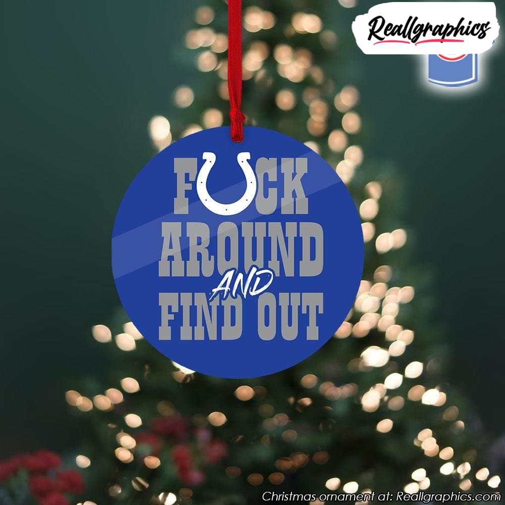 indianapolis-colts-fuck-around-and-find-out-christmas-ornament-2