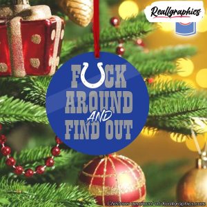 indianapolis-colts-fuck-around-and-find-out-christmas-ornament-3