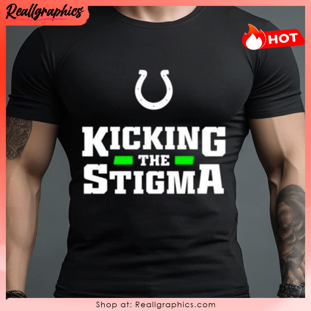 Indianapolis Colts I Am Stronger Than My Darkest Days Kicking The Stigma T- Shirt - TeeHex