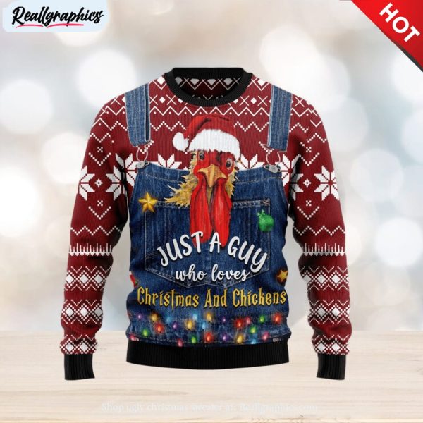 just a guy who loves and chickens ugly christmas sweater , christmas sweatshirt for sale