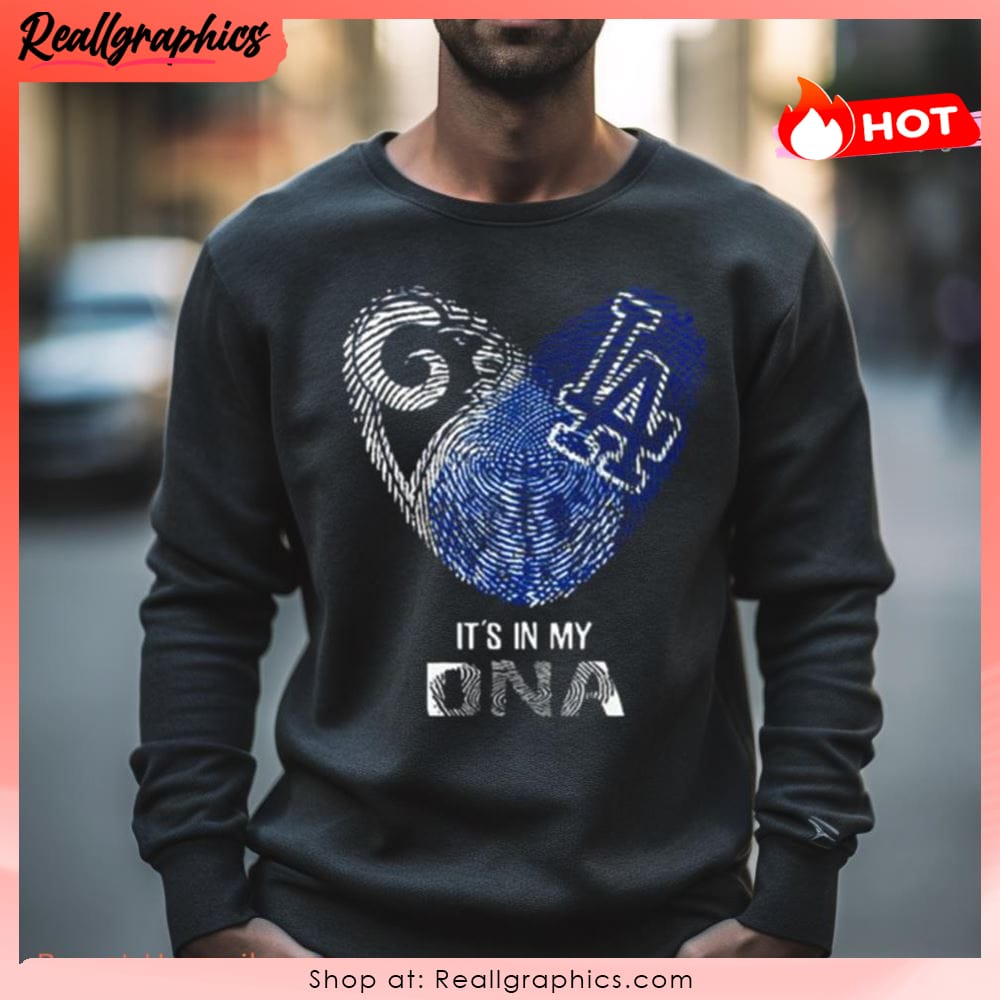 Los angeles dodgers it's in my dna 2023 shirt, hoodie, sweater