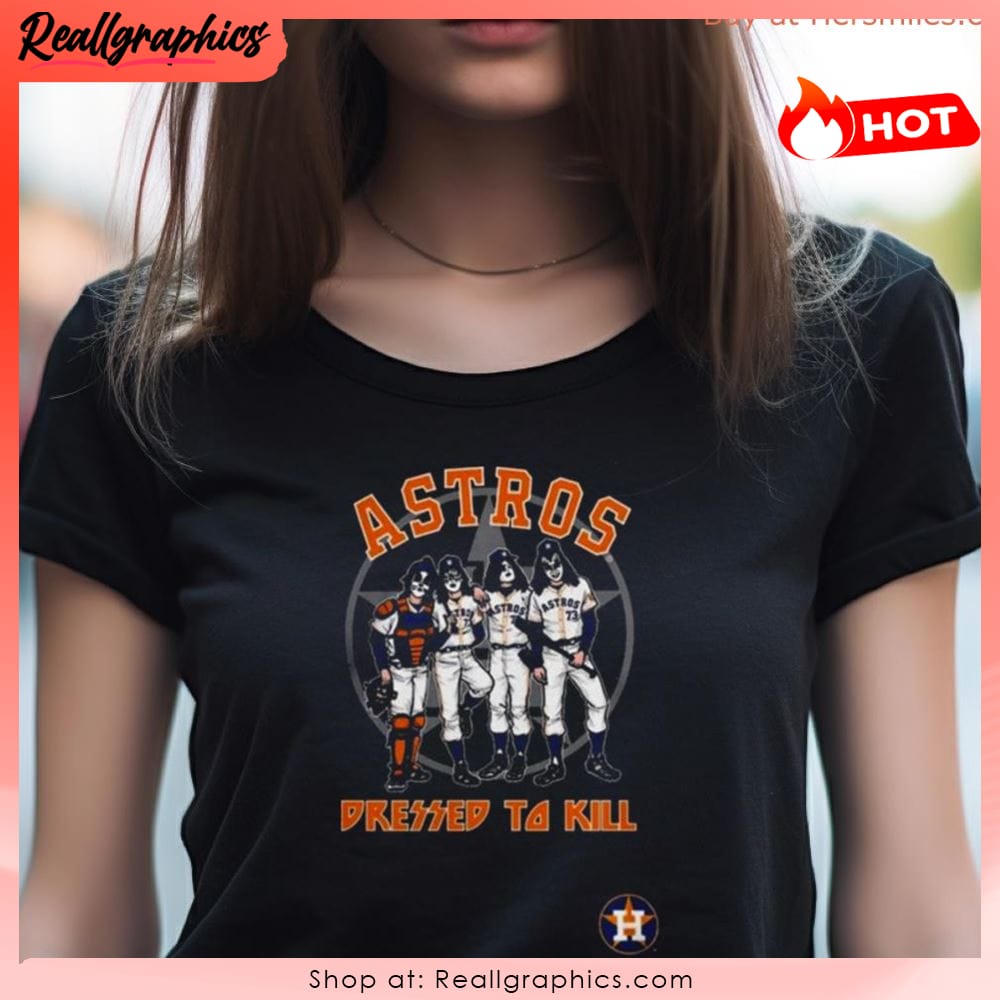 Official mlb houston astros dressed to kill shirt - Limotees