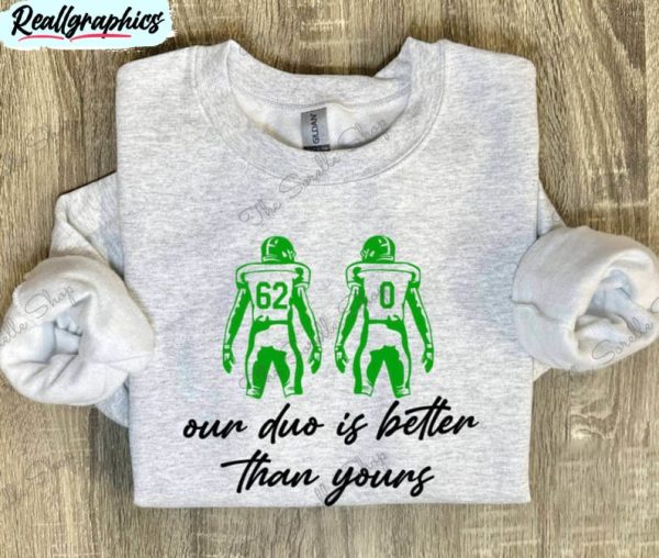 our duo is better tahn young shirt, trendy long sleeve sweatshirt