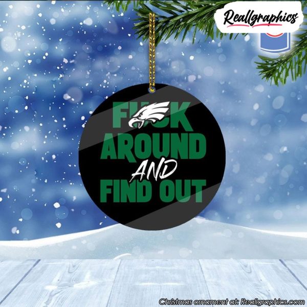 philadelphia-eagles-fuck-around-and-find-out-christmas-ornament-1