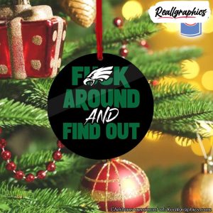 philadelphia-eagles-fuck-around-and-find-out-christmas-ornament-3