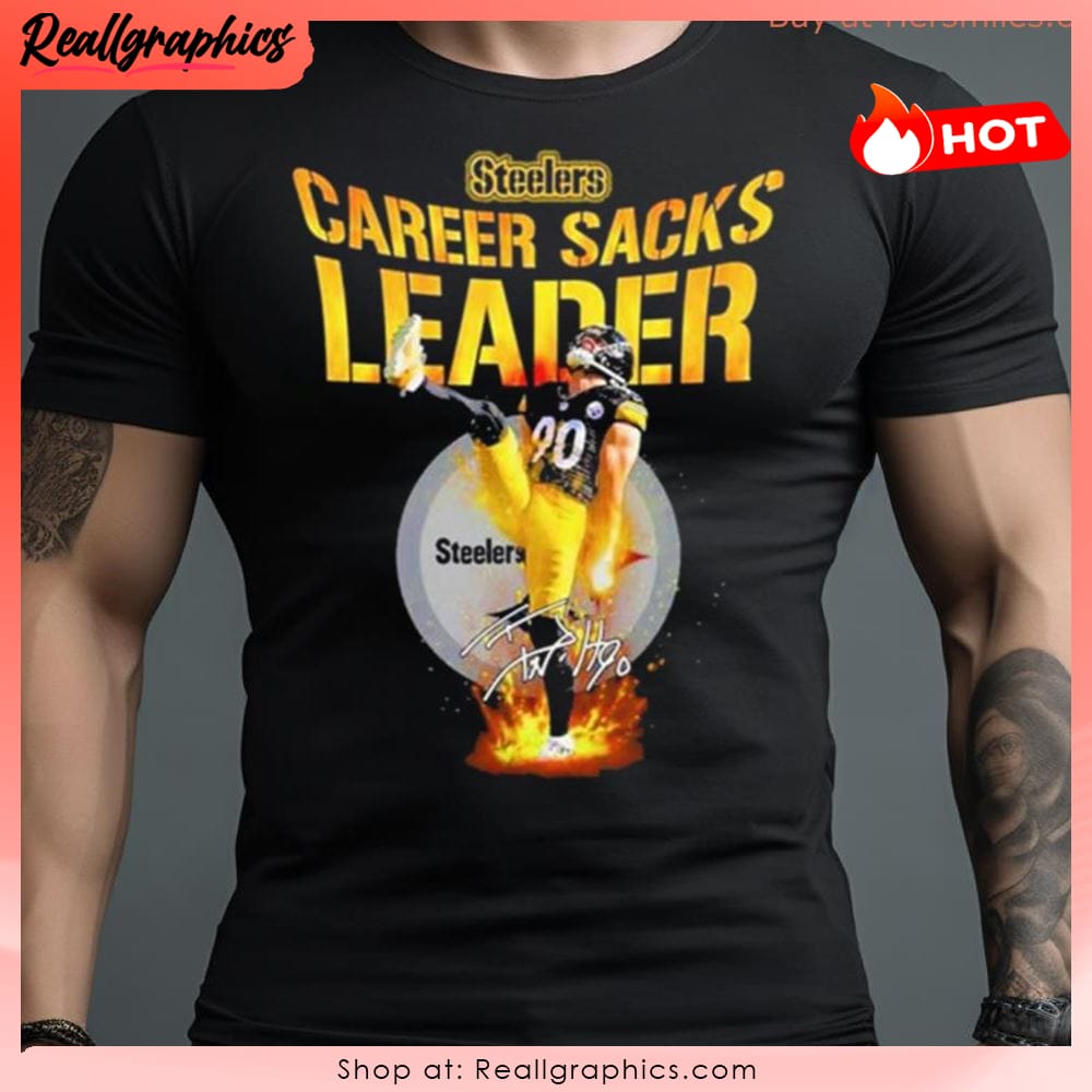 Pittsburgh Steelers Career Sacks Leader T.j. Watt Signature Shirt