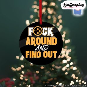 pittsburgh-steelers-fuck-around-and-find-out-christmas-ornament-2