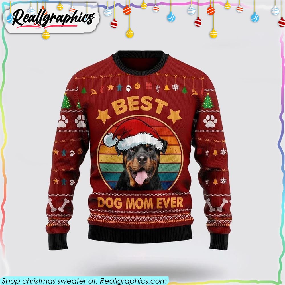 rottweiler best dog mom ever 3d printed christmas sweater dog lover christmas sweater