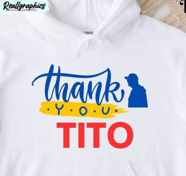 thank you tito shirt, terry francona sweatshirt long sleeve