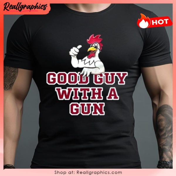 ur a smart ass carl rooster good guy with a gun shirt