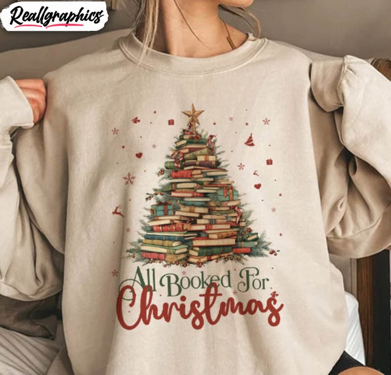 all booked for christmas shirt, christmas tree unisex shirt