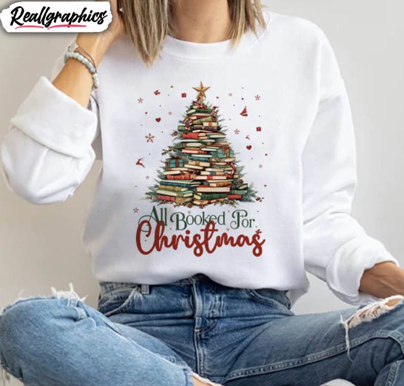 all booked for christmas shirt, christmas tree unisex shirt