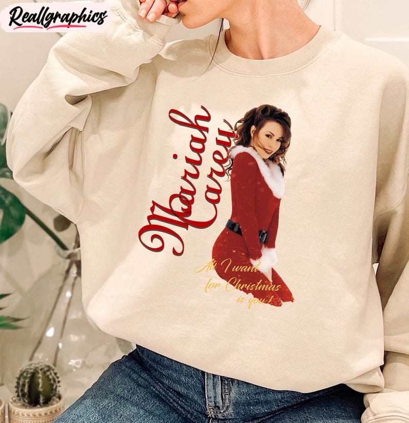 all i want for christmas is mariah carey shirt, mariah carey xmas hoodie crewneck sweatshirt