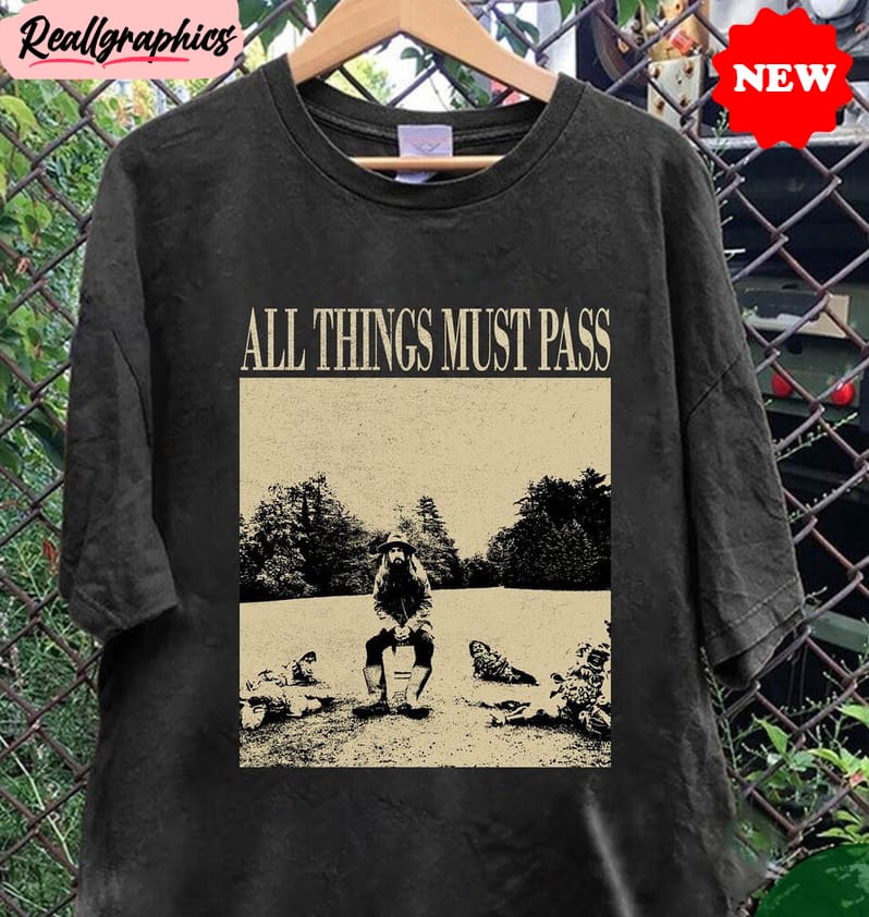 all things must pass shirt, vintage movie short sleeve sweater