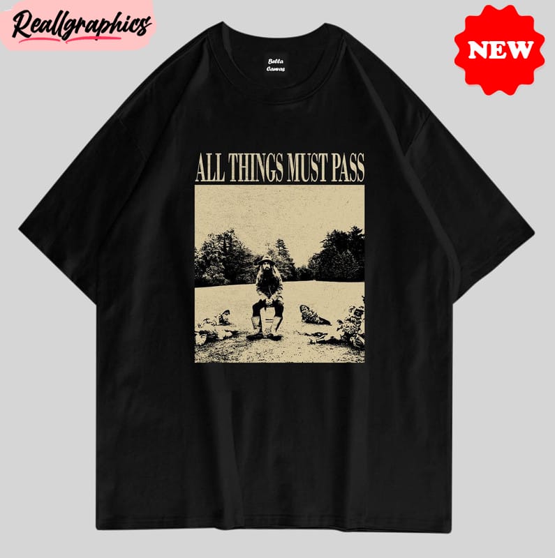 all things must pass shirt, vintage movie short sleeve sweater