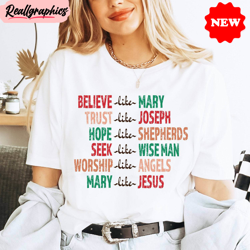 believe like mary shirt, christian christmas shirt, hoodie, sweatshirt