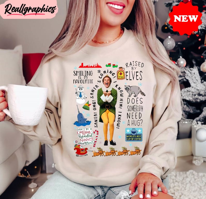 buddy elf shirt, omg santa i know him hoodie sweater