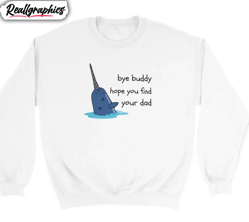 buddy the elf shirt, bye buddy hope you find your dad tee tops unisex t shirt