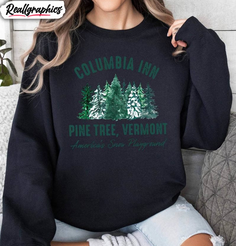 columbia inn pine tree vermont shirt, a white christmas family movie short sleeve long sleeve