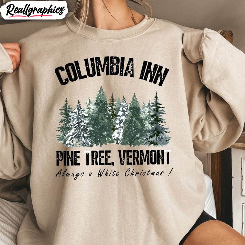 columbia inn pine tree vermont shirt, americas snow playground a white christmas unisex shirt