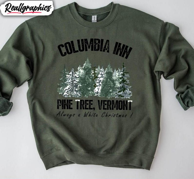 columbia inn pine tree vermont shirt, americas snow playground a white christmas unisex shirt