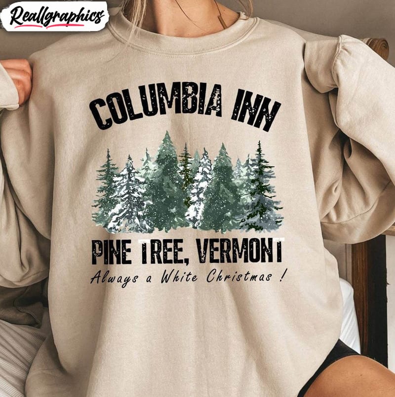 columbia inn pine tree vermont shirt, americas snow unisex t shirt crewneck sweatshirt