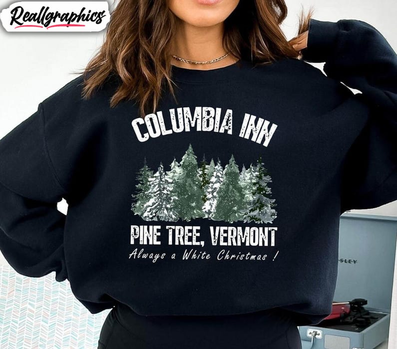 columbia inn pine tree vermont shirt, americas snow unisex t shirt crewneck sweatshirt