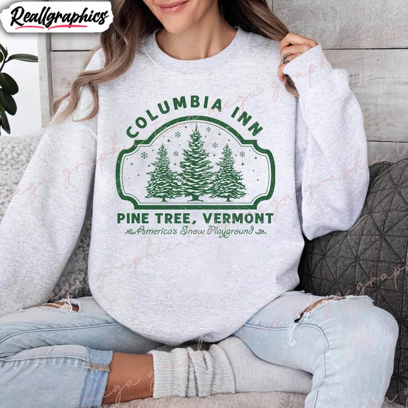 columbia inn pine tree vermont shirt, christmas tee tops unisex hoodie