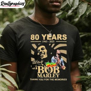 80-years-1945-2025-bob-marley-thank-you-for-the-memories-signature-shirt-4