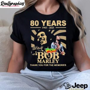 80-years-1945-2025-bob-marley-thank-you-for-the-memories-signature-shirt-5