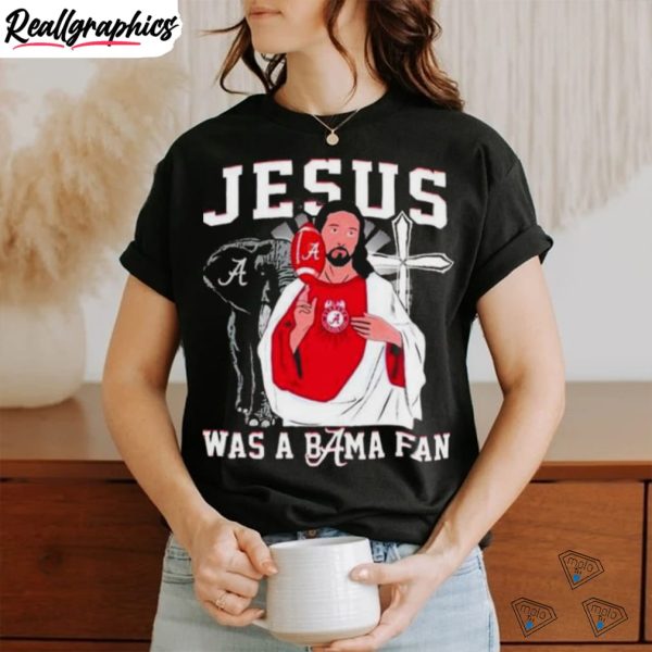alabama-crimson-tide-jesus-was-a-bama-fan-shirt-2