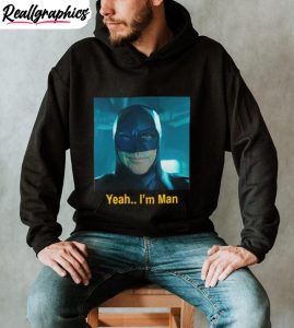 batman-yeah-i-m-man-shirt-6