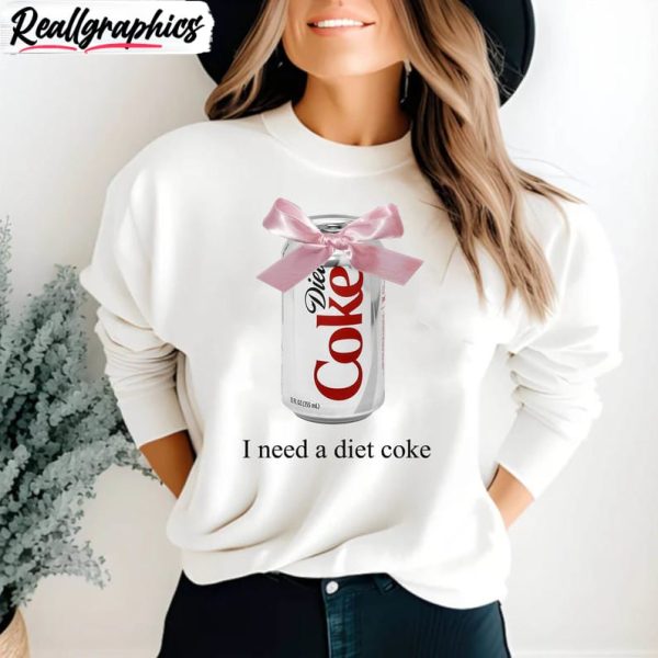 i-need-a-diet-coke-awesome-unisex-hoodie-unique-diet-coke-sweatshirt-t-shirt-2