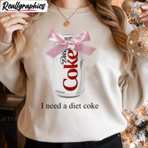 i-need-a-diet-coke-awesome-unisex-hoodie-unique-diet-coke-sweatshirt-t-shirt-3