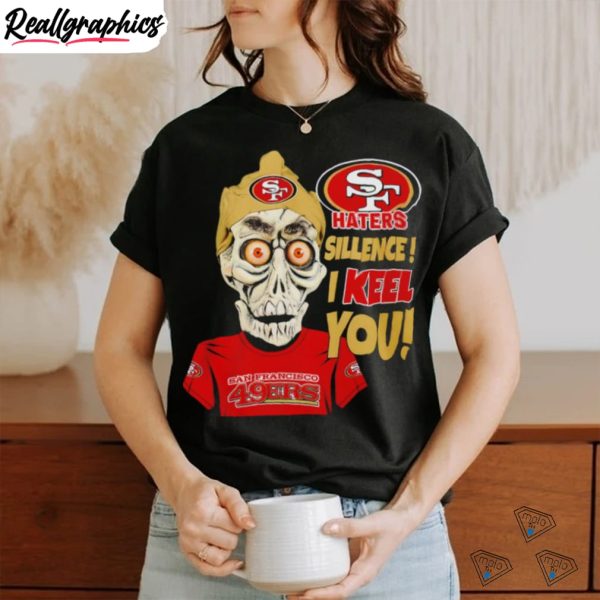 jeff-dunham-haters-sillence-i-keel-you-san-francisco-49ers-t-shirt-2-1