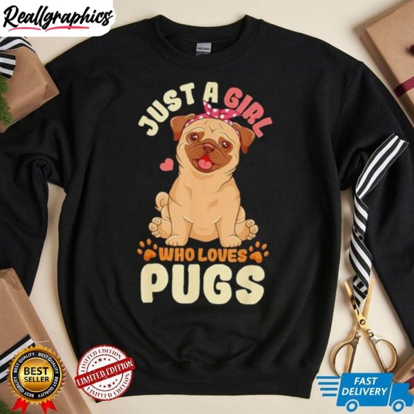 just-a-girl-who-loves-pugs-shirt-2