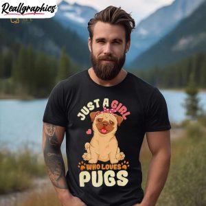 just-a-girl-who-loves-pugs-shirt-4