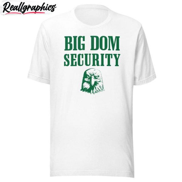 must-have-big-dom-security-unisex-t-shirt-unique-big-dom-eagles-shirt-tank-top-2