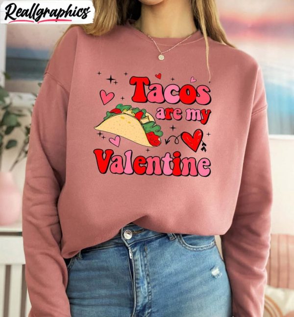 new-rare-tacos-are-my-valentine-shirt-must-have-taco-lover-long-sleeve-t-shirt-2