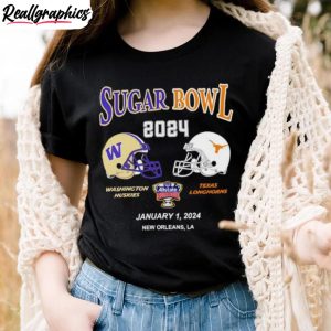 new-sugar-bowl-2024-washington-huskies-vs-texas-longhorns-january-shirt