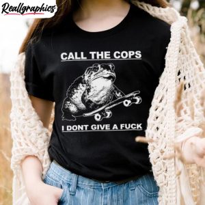 planet-x-call-the-cops-i-dont-give-a-fuck-shirt
